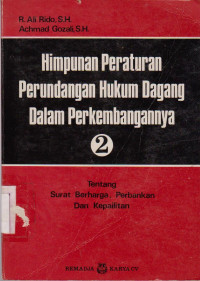 HIMPUNAN PERATURAN PERUNDANGAN HUKUM DAGANG DALAM PERKEMBNGANNYA 2