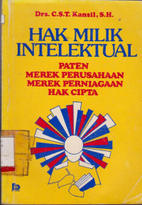 HAK MILIK INTELEKTUAL : HAK MILK PERINDUSTRIAN DAN HAK CIPTA PATEN, MEREK PERUSAHAAN, MEREK PERNIAGAAN, HAK CIPTA