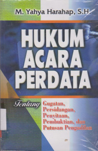 Image of HUKUM ACARA PERDATA TENTANG GUGATAN PERSIDANGAN,PENYITAAN,PEMBUKTIAN, DAN PUTUSAN PENGADILAN