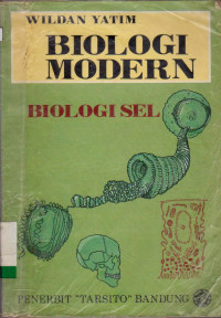 BIOLOGI MODERN : BIOLOGI SEL