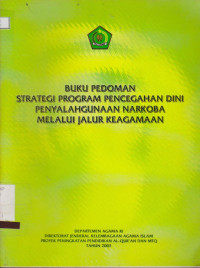 BUKU PEDOMAN STRATEGI PROGRAM PENCEGAHAN DINI PENYALAHGUNAAN NARKOBA MELALUI JALUR KEAGAMAAN