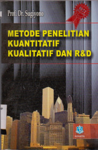 Metodelogi penelitian kuantitatif, kualitatif dan r & d