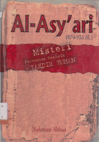 Image of AL-ASY ARI (874-935 M) MISTERI PERBUATAN MANUSIA DAN TAKDIR TUHAN