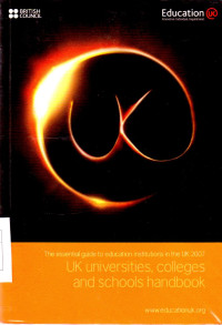 Image of ESSENTIAL GUIDE TO EDUCATION INSTITUTIONS INTHE UK 2007 : UK UNIVERSITIES, COLLEGES AND SCHOOLS HANDBOOK