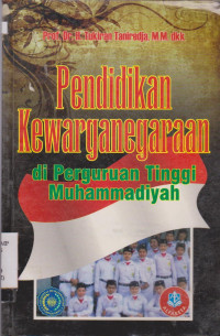 Image of PENDIDIKAN KEWARGANEGARAAN DIPERGURUAN TINGGI MUHAMMADIYAH
