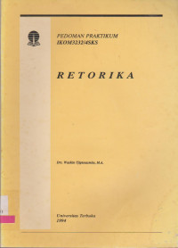 Image of PEDOMAN PRAKTIKUM IKOM3232/4SKS RETORIKA