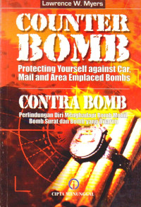 Image of COUNTER BOMB PROTECTING YOURSELF AGAINST CAR, MAIL AND AREA EMPLACED BOMBS = CONTRA BOMB PERLINDUNGAN DIRI MENGHADAPI BOMB MOBIL, BOMB SURAT DAN BOMB YANG DITARUH