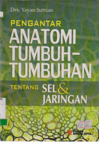 Pengantar Anatomi tumbuh-tumbuhan: Tentang Sel & Jaringan