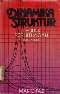 DINAMIKA STRUKTUR
TEORI DAN PERHITUNGAN