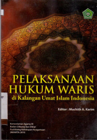 PELAKSANAAN HUKUM WARIS DI KALANGAN UMAT ISLAM INDONESIA