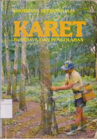 Image of Karet: budidaya dan pengolahan