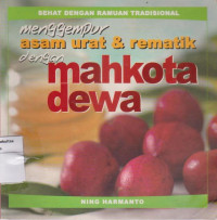 Image of Menggempur asam urat & rematik dengan mahkota dewa