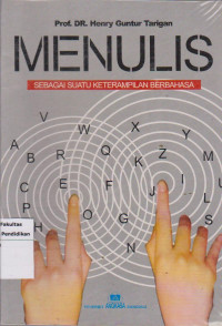 Image of Menulis: sebagai suatu keterampilan berbahasa