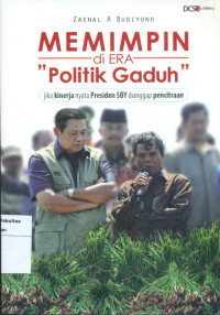 Memimpin di era politik gaduh