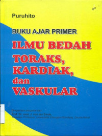 Buku ajar primer: ilmu bedah toraks,kardiak, dan vaskular