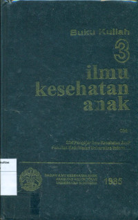 Buku kuliah 3 ilmu kesehatan anak