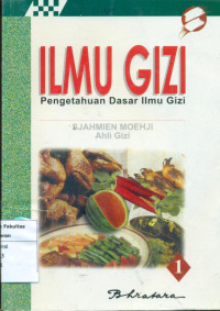 Ilmu gizi: pengetahuan dasar ilmu gizi