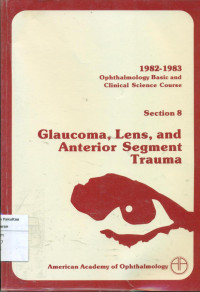 Glaucoma, lens, and anterior segment trauma