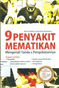 9 penyakit mematikan: mengenali tanda & pengobatannya