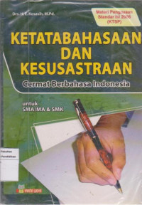 Image of Ketatabahasaan dan kesusastraan: cermat berbahasa Indonesia