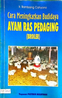 Image of Cara Meningkatkan Budidaya Ayam Ras Pedaging (Broiler)