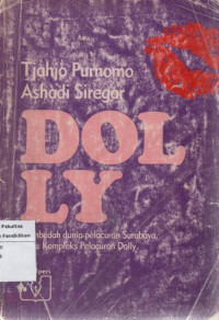 Image of Doly: Membedah Dunia Pelacuran Surabaya, Kasus Kompleks Pelacuran Dolly