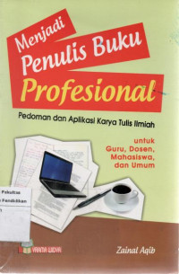 Image of Menjadi Penulis Buku Profesional Pedoman dan Aplikasi karya Tulis Ilmiah
