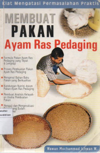 Image of Kiat Mengatasi Permasalahan Praktis: Membuat Pakan Ayam Ras Pedaging