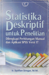 Image of Statistika Deskriptif Untuk Penelitian: Dilengkapi Perhitungan Manual dan Aplikasi SPSS Versi 17