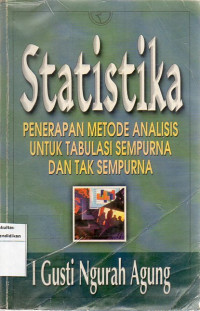 Image of Statistika: Penerapan Metode Analisis Untuk Tabulasi Sempurna dan Tak Sempurna