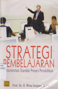 Image of Strategi Pembelajaran: Berorientasi Standar Proses Pendidikan