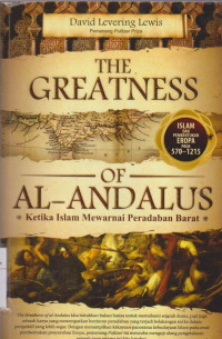 Image of The Greatness of Al-Andalus ketika islam mewarnai peradaban barat