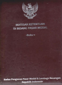 Image of Ikhtisar ketentuan di bidang pasar modal buku 1