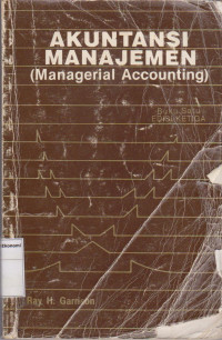 Image of Akuntansi manajemen: managerial accounting buku satu edisi ketiga