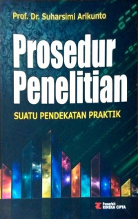 Image of Prosedur penelitian : suatu pendekatan praktik