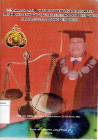 Image of Pengaruh kemampuan aparat kepolisian dan sarana prasarana terhadap tingkat keberhasilan penanganan kasus illegal logging di Indonesia