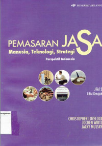 Image of Pemasaran jasa: manusia, teknologi, strategi persfektif Indonesia jilid 2  edisi ketujuh