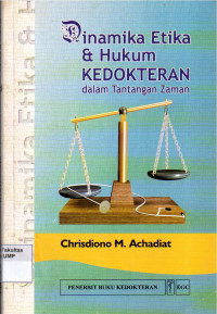 Dinamika Etika dan Hukum Kedokteran dalam Tantangan Zaman