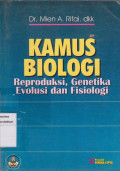 Kamus biologi: reproduksi, genetika evolusi dan fisiologi