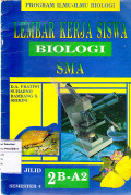 Program Ilmu-Ilmu Biologi: Lembar Kerja Siswa Biologi SMA