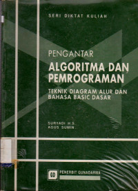 PENGANTAR ALGORITMA DAN PEMROGRAMAN TEKNIK DIAGRAM ALUR DAN BAHASA BASIC DASAR