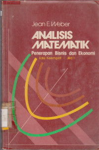 ANALISIS MATEMATIK PENERAPAN BISNIS DAN EKONOMI JILID 1