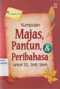 Kumpulan majas, pantun, dan peribahasa: untuk SD, SMP, SMA