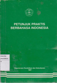 Petunjuk praktis berbahasa Indonesia