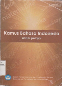 kamus Bahasa Indonesia: untuk pelajar