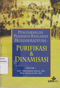 Pengembangan pemikiran keislaman muhammadiyah: purifikasi & dinamisasi