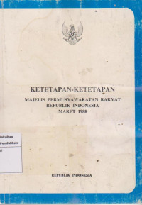 Ketetapan-ketetapan Majelis Permusyawaratan  Rakyat Republik Indonesia maret 1988