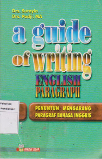 a guide of writting english paragraph= penuntun mengarang paragraf bahasa inggris