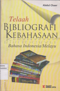 Telaah bibliografi kebahasaan: bahasa Indonesia melayu