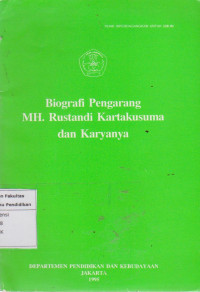 Biografi pengarang MH. Rustandi kartakususma dan karyanya